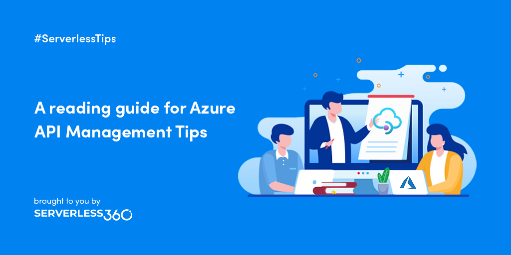 overview-of-azure-api-management-tips-serverless-notes